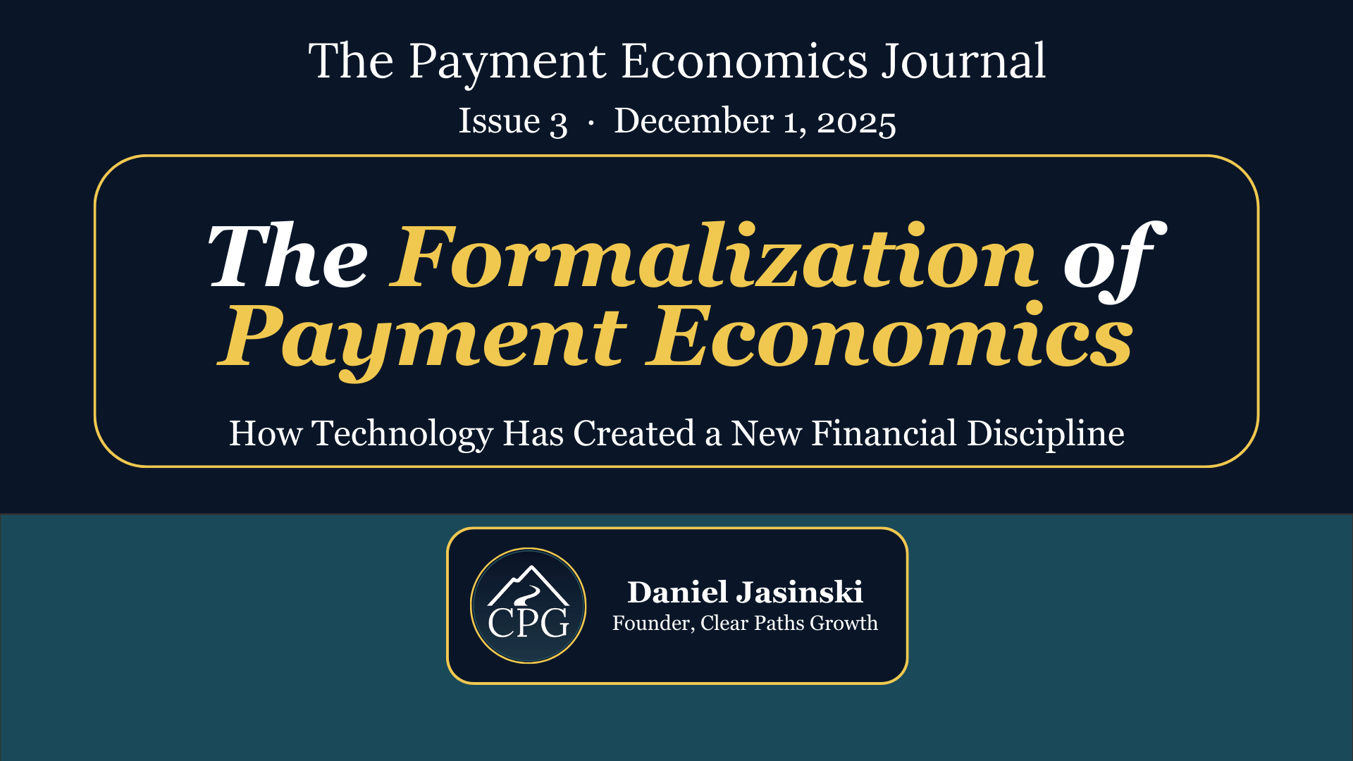 Issue 3: The Formalization of Payment Economics