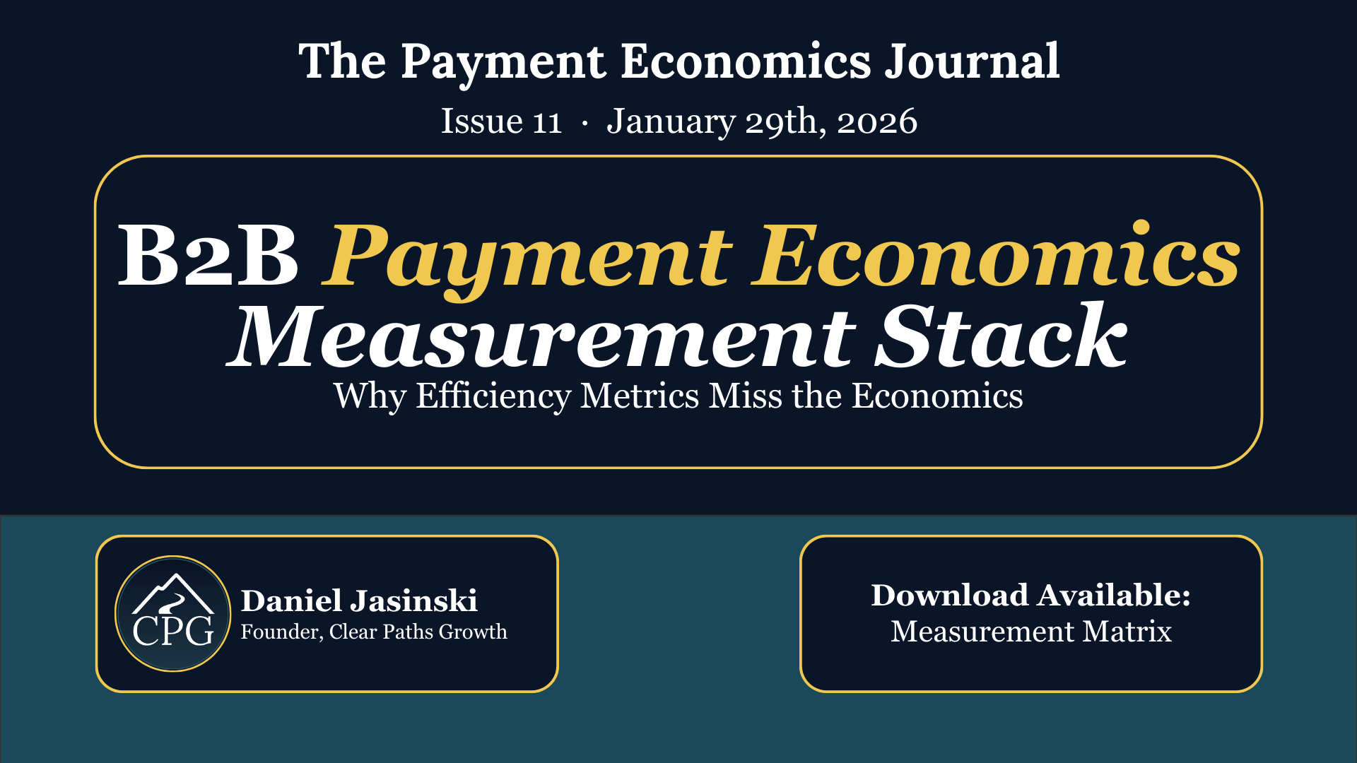 Issue 11: B2B Payment Economics Measurement Stack