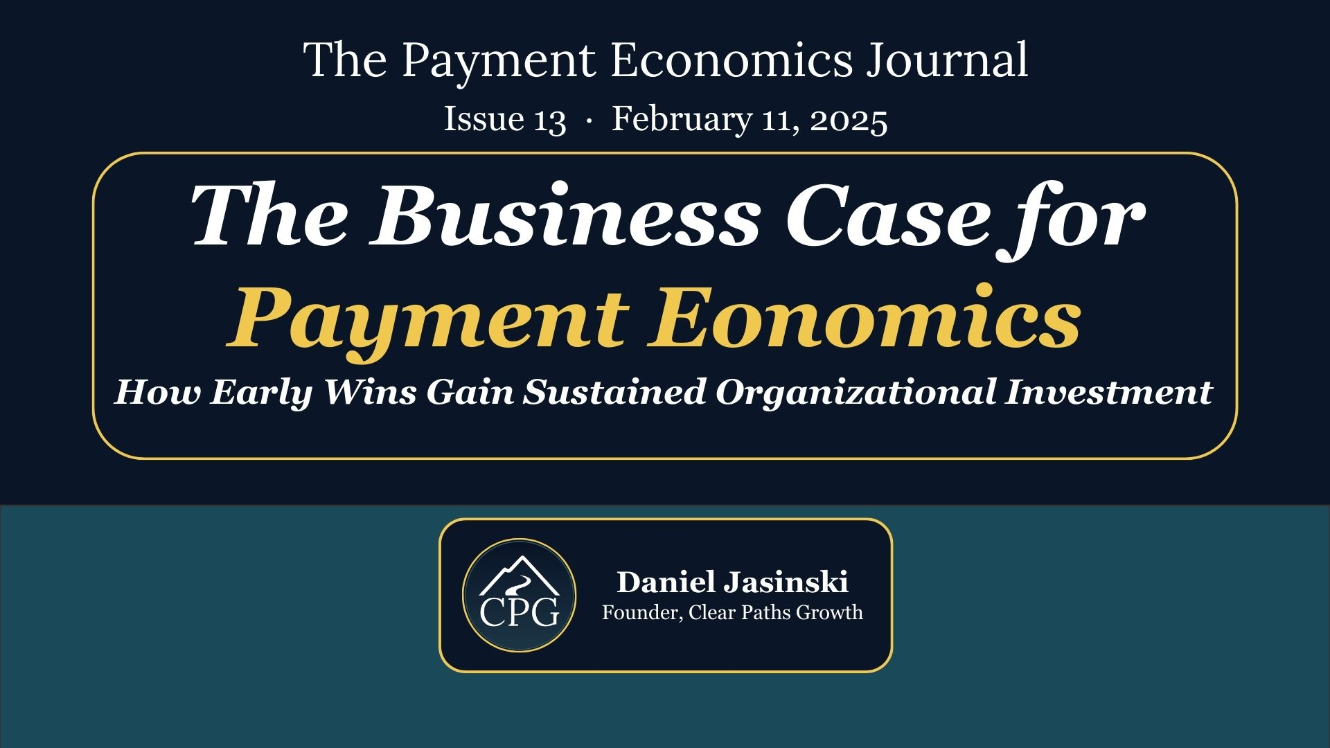 Issue 13: The Business Case for Payment Economics